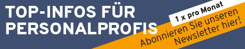 Top-Infos für Personalprofis: Abonnieren Sie unseren Newsletter!