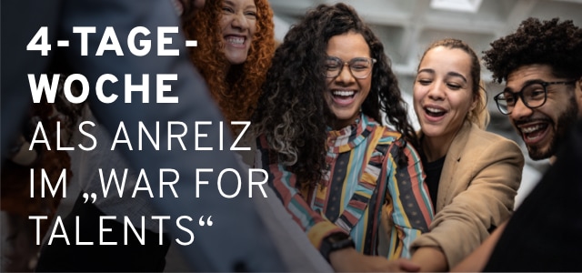 Aufschrift "4-Tage-Woche als Anreiz im War for Talents" mit 4 lachenden Menschen im Hintergrund