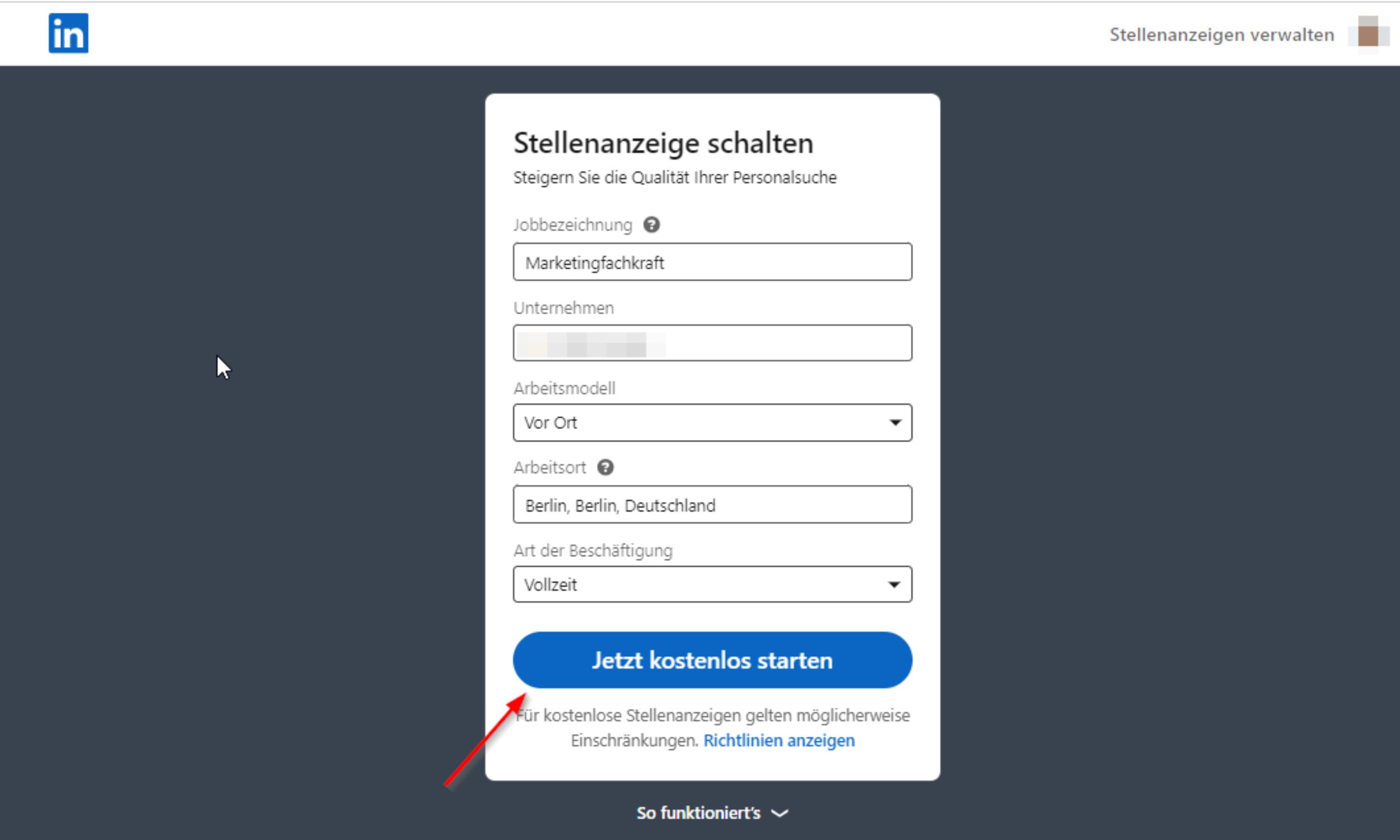 screenshot kostenlose Anzeige einrichten Online-Formular auf LinkedIn zur Veröffentlichung einer Stellenanzeige mit Feldern für Position Firma Arbeitsweise Standort und Anstellungsverhältnis