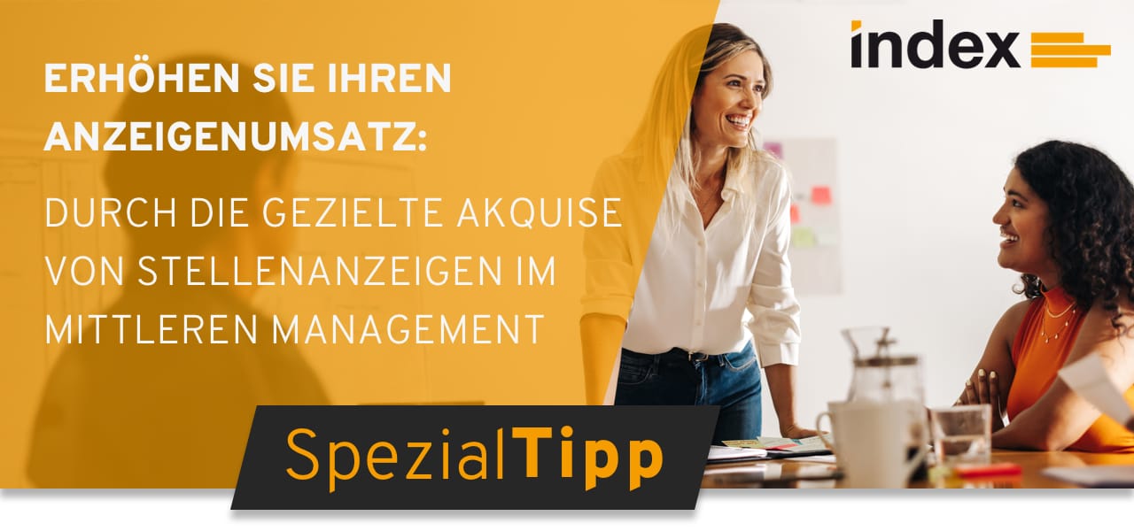 Header des Spzeilatipps-Newsletters April 2024 mit der Aufschrift "Erhöhen Sie Ihren Anzeigenumsatz: Durch die gezielte Akquise von Stellen im mittleren Management" mit lächelnden Frauen im Hintergrund.